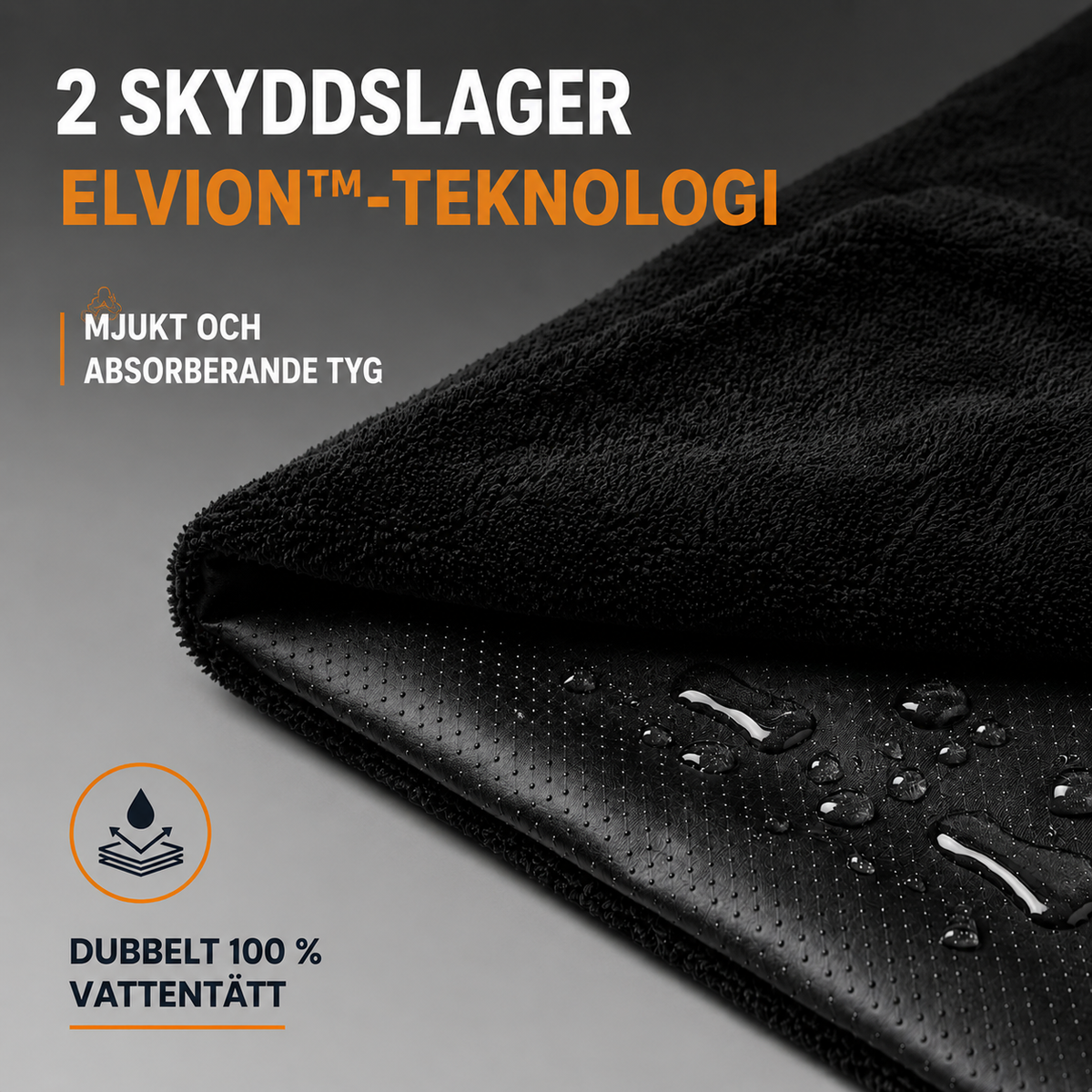 Vattentätt sätesöverdrag Elvion  DoubleProtection™-teknologi